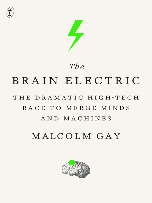 Title details for The Brain Electric by Malcolm Gay - Available